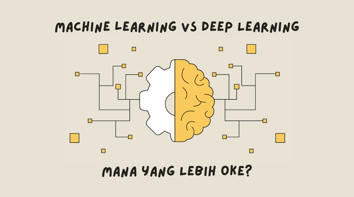 Machine Learning vs Deep Learning di AI, Mana yang Lebih Oke? - BIGRIT